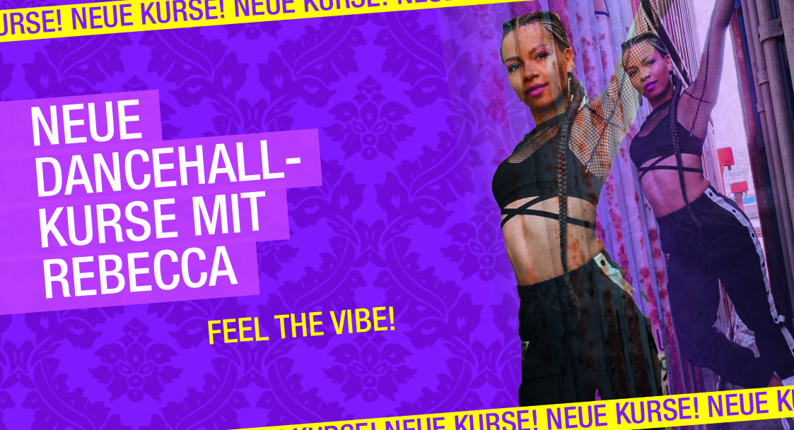 Neue Dancehall-Kurse mit Rebecca – Jetzt Schnupperstunde sichern!